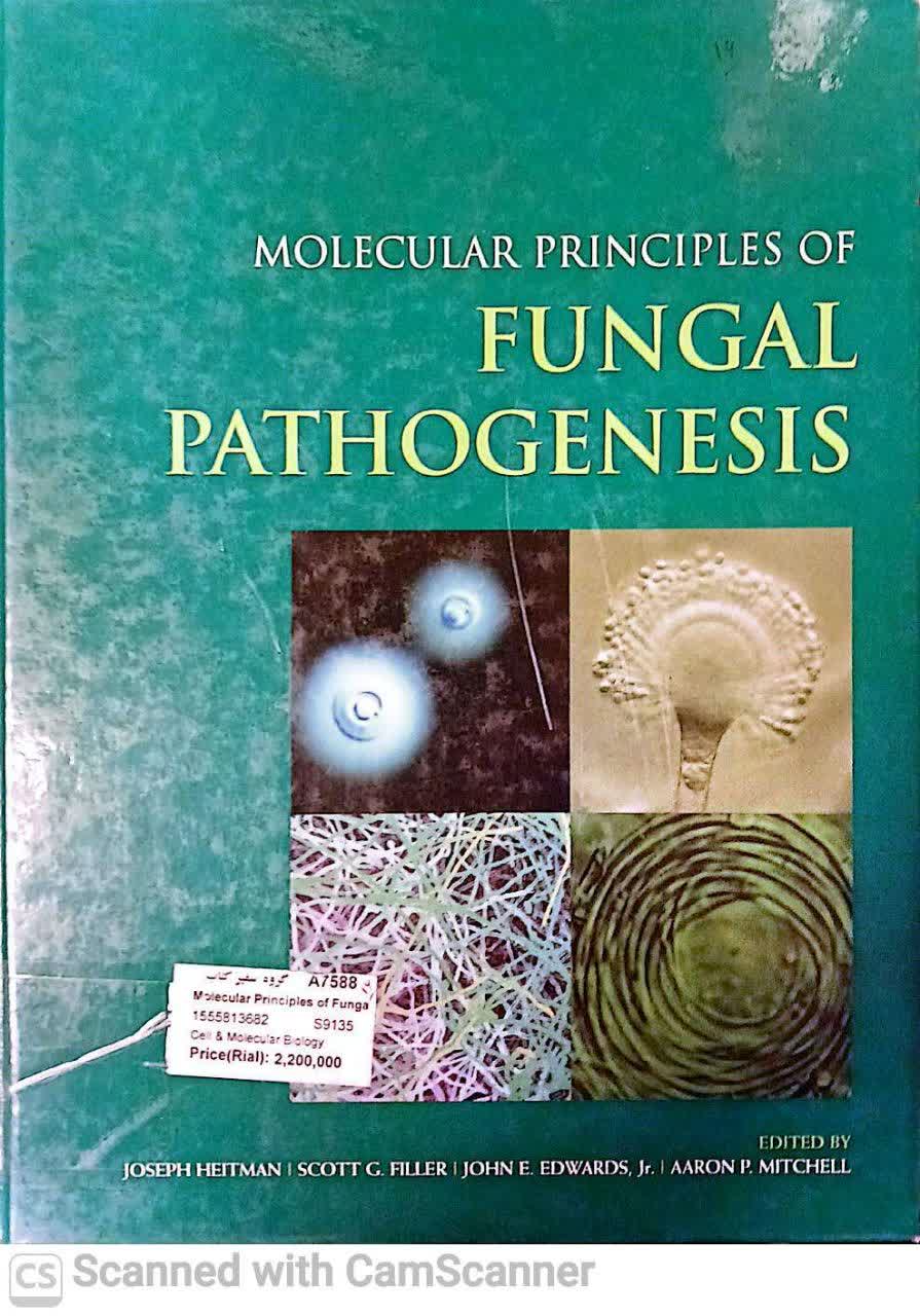 MOLECULAR PRINCIPLES OF FUNGAL PATHOGENESIS