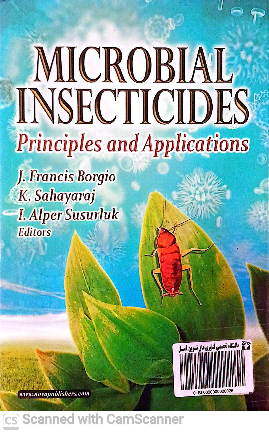MICROBIAL INSECTICIDES(PRINCIPLES AND APPLICATIONS)